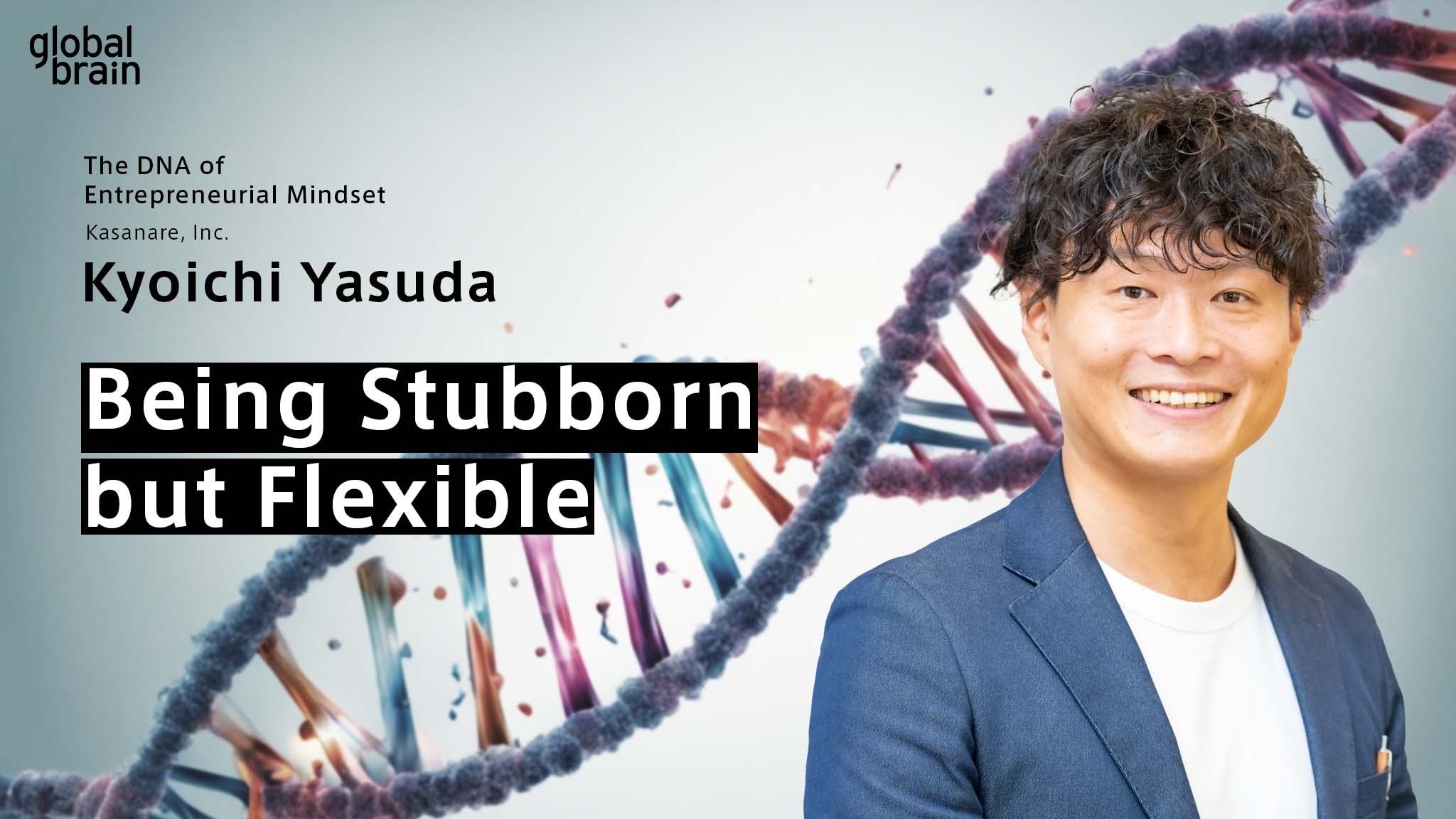 Cover image for The DNA of Entrepreneurial Mindset: Being Stubborn but Flexible / Kyoichi Yasuda, Kasanare, Inc.